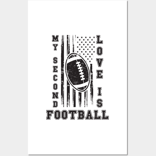 MY SECOND LOVE IS FOOTBALL USA FLAG Wall Art by HomeCoquette